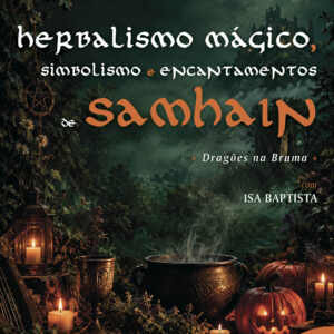 Herbalismo de Samhain (25 Outubro)
